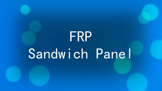 FRP GRP Refrigerated Insulated Truck Body PU Sandwich Panels